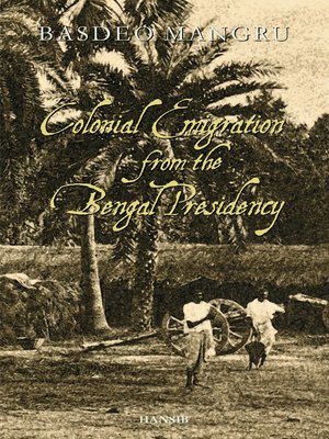 cover image of Colonial Emigration from the Bengal Presidency